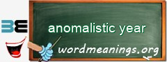 WordMeaning blackboard for anomalistic year